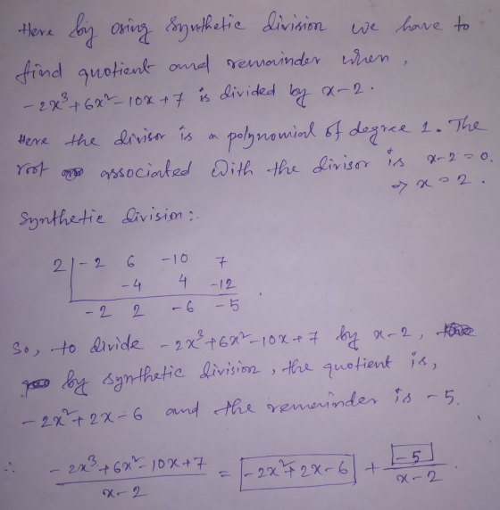 2 2-2 Here by osing Synthetic division we have to find quotient and remainder when 2x² + 6x² - 10x + 7 is divided by here the