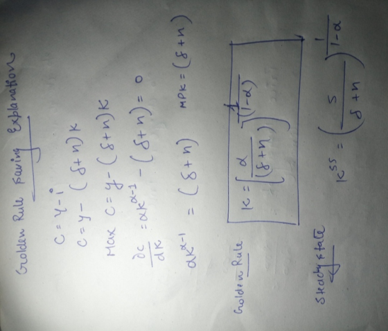 Golden Rule saving Explanation c=y-i c=y- (ft nk Max c=4-(S+ n) k de =xka- dk :-(&+ n)- =(8+n) MPK = (srn) ak-) Golden Rule X