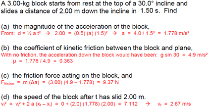 A 3.00-kg block starts from rest at the top of a 30.0° incline and slides a distance of 2.00 m down the incline in 1.50 s. Fi