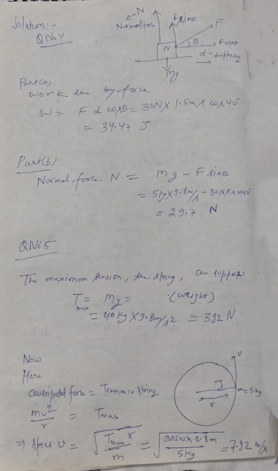 Soluten - Q Noy N A Normalfore Jo flogo de desplacen part cay work done by force W- f d coso- 30NX 1.5mx wwx you B = 34.47 J
