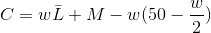 C=w\bar{L}+M-w(50-\frac{w}{2})