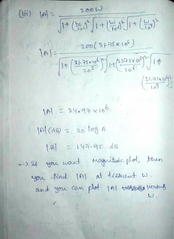 200 W 200(3125x16C (31.75x1092 Log Al 3 24097 x106 IA (a) z 20 log A TAL = 149.95 dB - If you want magnitude plot, then you f