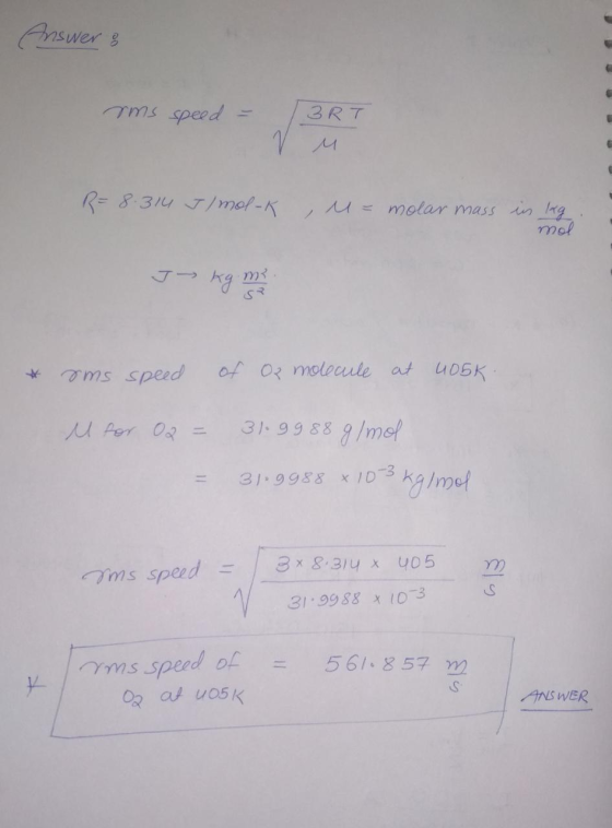 Caswers ms speed 3RT R=8314 J/mof-K M=molar mass n Ing mol / of Oz moleule at 4D5K ms speed NPer O = 31.9988 31 9988 x 1D 405