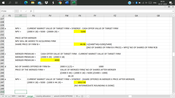 C w ENG 08:36 30-07-2020 99+ 27 Х FT250 . FS FT FU FV FW FX FY FZ GA GB NPV = CURRENT MARKET VALUE OF TARGET FIRM + SYNERGY -