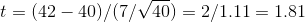 t (42-40)/(7/V40) 2/1.11-1.81
