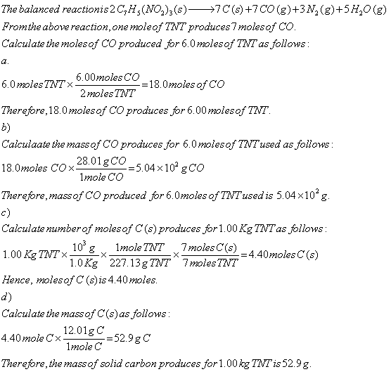 The balanced reactionis 2 CH (NO2)3(s)—*7C(s) +7C0 ()+31(g)+5H,0 (8) From the above reaction, one moleof TNT produces 7 moles