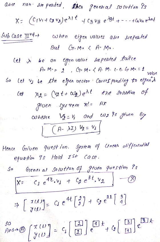 ame non lle peated, then general solution les X= (CIV e Cong) elit yCg uz e3t+ - + Ch Vneant Sub Case Indy when eigen values