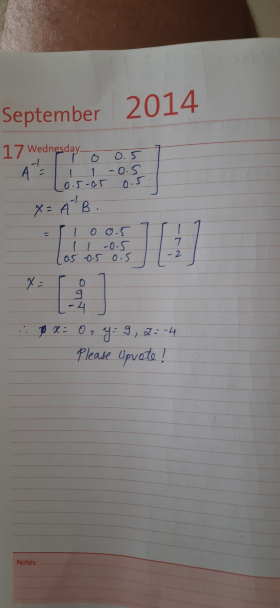 September 2014 17 Wednesday A = 0.5-05 | 1 1 0.5 -0.5 0.5 X = A B. 00.5 IL -0.5 0.5 -0.5 0.5 1 [ 7 -2 x 0 9 -4 . To RE 0, y: