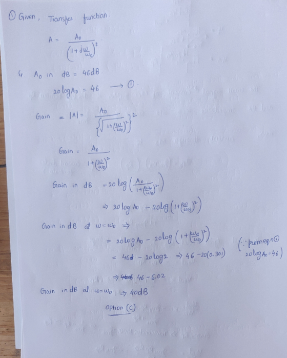 Given, Transfer function. A to 6. Ao in dB = 46dB 20 log to = 46 → con all places to Gain & IAI= Gain = Ao Gain in dB 10.) Gr