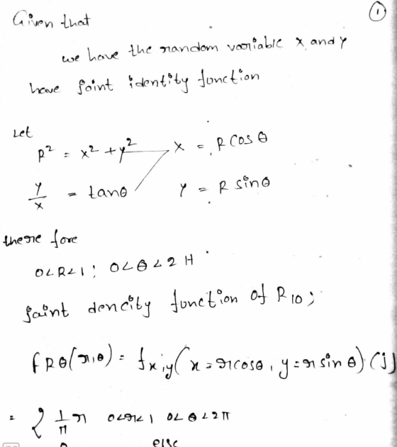 Given that we have the random variable x andy have point identity fonction Let p? x² + y ² X = R Cos 0 Y tano y = R sing 2 Х