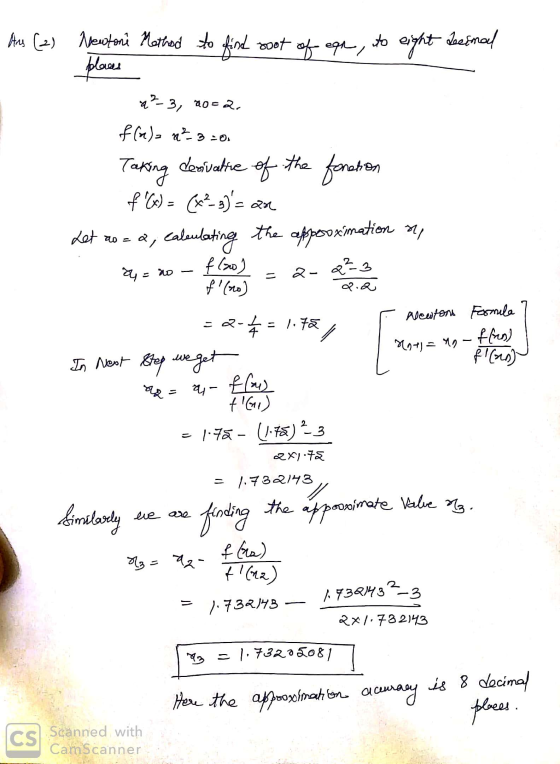 Ars (2) Newtone Method to find soot of egn, to eight Leermal places 2²-3, no=a. flas me con Taking desivative of the fonction