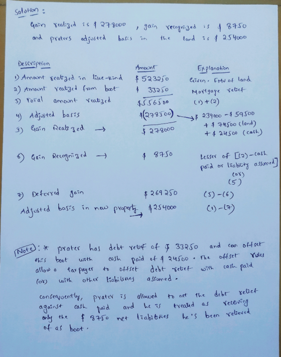 solution : Gain and realized praters is $278000 10 gain gain adjusted basis in recognized is 1 8750 the land is & 254000 Desc