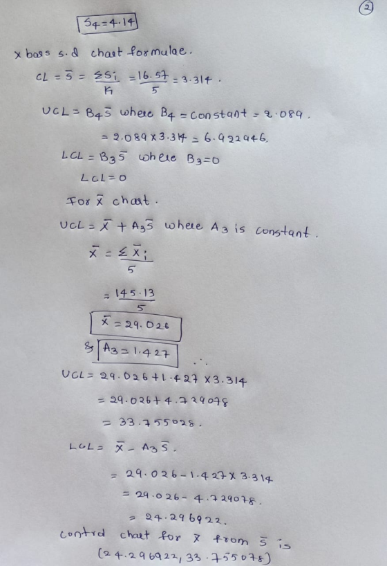 154=4.14 x bass s.d chart formulae. CL = 5=esi = 16.57 = 3.314. 5 UCL > B45 where B4 = constant - 2.089. - 2.089 x 3.314 - 6.