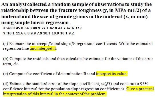 An analyst collected a random sample of observations to study the relationship between the fracture toughness (y, in MPa.m1/2