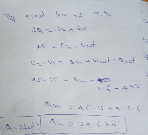 By . first law out T.D da z dust do AE = Eina Eout Uz - U1 = Qint What dont & 45-18 = Quro Oi6 - 4ka Qin 45-15 +4-0.6 Qin = 3