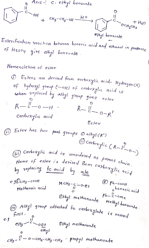 Ansa c. ethyl benzoate COH + CH3 -CH2-04 -_H Hot OO na Ochets Ha + H20 OCH2CH3 ethyl benzoale Esterification reaction betwee