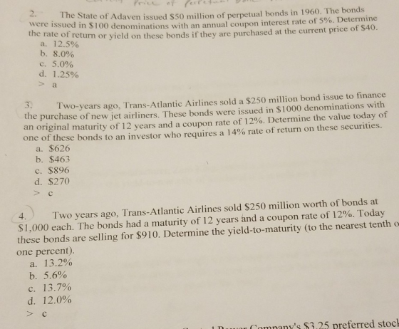 The State of Adaven issue d $50 million of perpetual bonds in 1960. The bonds were issued in $100 denominations with an the r