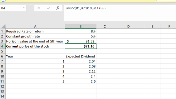 B4 : x fc =NPV(B1,87:B10,811+B3) в с D E F 1 Required Rate of return 2 Constant growth rate 3 Horizon value at the end of 5th