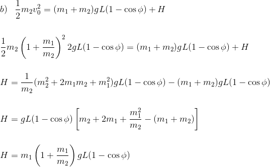 o = (mı + m2)gL(1 - cos 0)+H 121 25L(1 - cos 0) = (mi + m2) L(1 - cos 0) + H m2 . H= –(mž + 2m1m2 + m{gL(1 – cos o) - (mı + m
