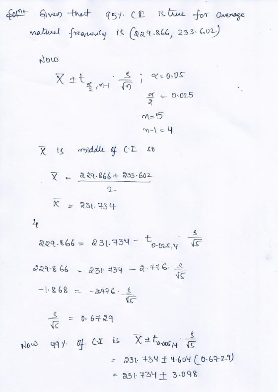 Porno is true for average Given that 95% CD natural frequency is (229.866, 233.602) Now Xtt &=0.05 0.025 2 n=5 n-1=4 X is mid