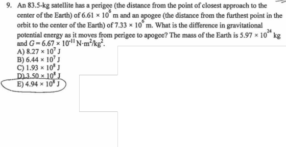 9. An 83.5-kg satellite has a perigee (the distanc