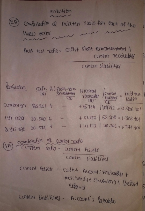 solution (2A) Computation of Acid test ratio for each of the three years w l Acid test ratio calht short term nuestment t cuv