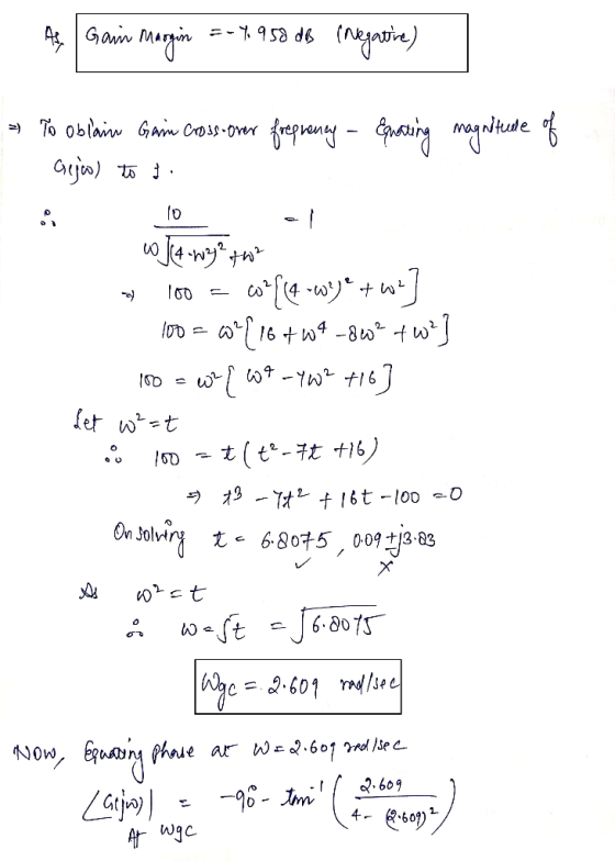 As Gain Margin = -1.958 dB (Negative) * 1 To obiain Gain cross-over freprency - Equating Gepool to f. magnitude of - w Jt way