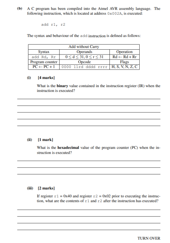(b) A C program has been compiled into the Atmel AVR assembly language. The following instruction, which is located at addres