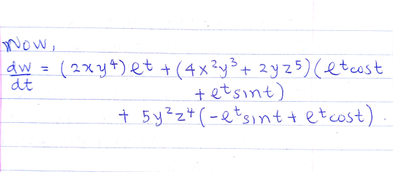 Now, dw (2xyt) et + (4x²y3 + 2y25) (etcost at tetsint) + 5y²z+ (-etsintt et cost)