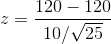 z = \frac{120 - 120 }{ 10 / \sqrt{25}}