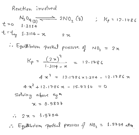 Reaction invodved 2NO2 Ca) N204 (3) t o 3 114 t -teg 1.3114 x 2 _ . Eguilibriu PatHa pressure 2 n NO2 (2*) Кр - 3114 2 1 6n 2