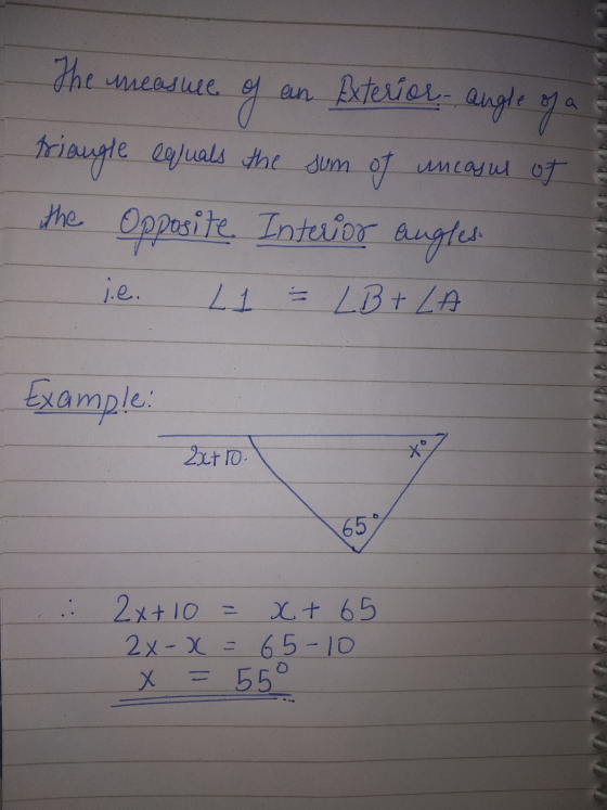 The measure of an Exterior angle of a triangle equals the sum of uncasul of the opposite Interior angles i.e. L 1 = LB + LA E