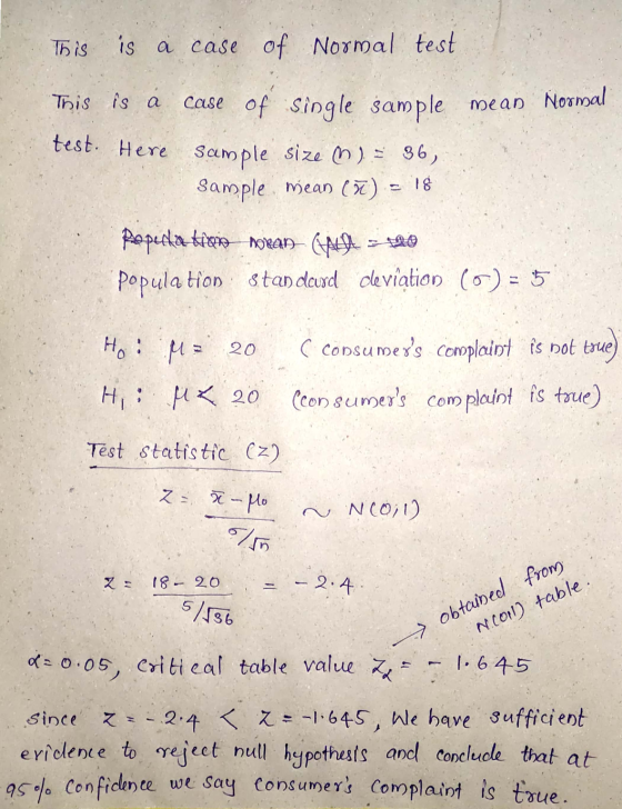 This is a case of Normal test This is a case of single sample mean Normal test. Here Sample size ) = 36, Sample mean (12) - 1