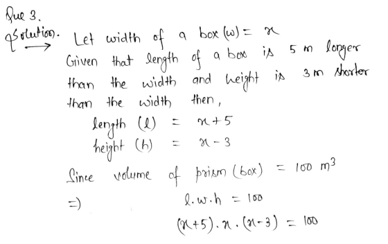 Jue 3. solution. Let width of of a box (6) = x Given that length of a box is than the width and and height is than the width