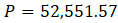 P= 52,551.57
