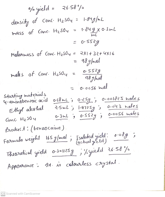 % yield = 26.58% density of conc. H2SO4 = 1.84 g/mL mass of Conc. H₂SO4 = 1.84 g x 0.3 mL ml = 0.5529 Melasmass of Conc- H2SO