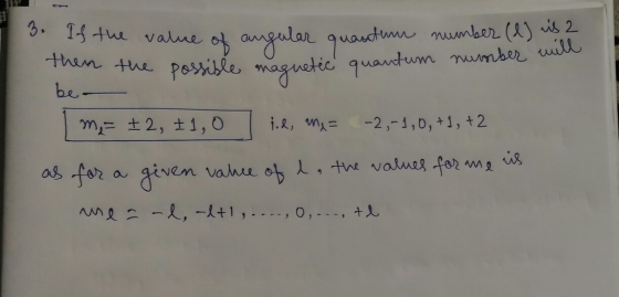 3. If the value of angular quantum number (l) is ou then the possible magnetic quantum number will be - m₂ = 72, 71,0 ind, ma