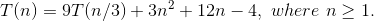 T(n) = 9T(n/3) + 3n2 + 12n-1, where n > 1