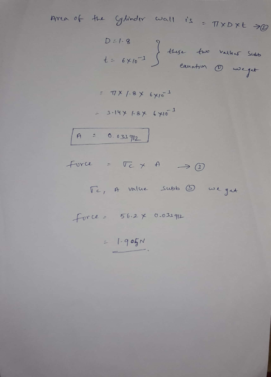 Area of the Cylinder wall is = TXDxt > D=1.8 these two valhes Subb t= 64103 canation = TX 1.84 6x10s = 3.14x 1.84 64103 A = 0