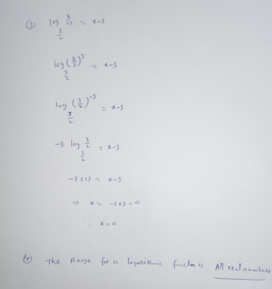 log 24 c 2-3 log ( 2 ) = x-3 ༣ log (2 23 -2-3 3 -3 log 2 2 i 2-3 2 / 2 -3 (1) - x-3 2- -3 +3 = 0 x-o 60 The Range for a logar