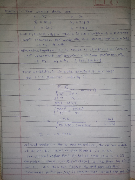 Solution - The sample data are, n=85 72=75 X = 189.1 X = 203.7 S = 3817 S = 3.9.2 Neal Hypothesis (Hol! There is no significa