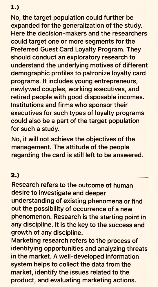 1.) No, the target population could further be expanded for the generalization of the study. Here the decision-makers and the
