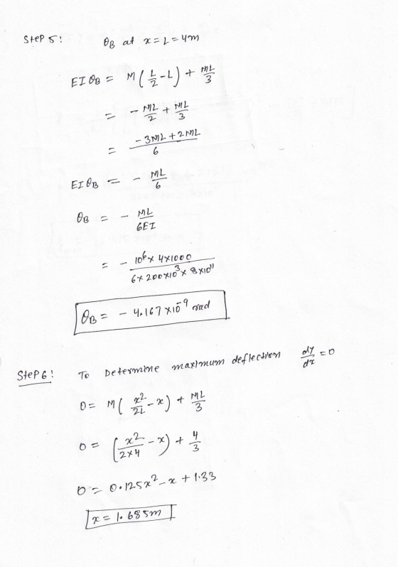 Step 5: OB at x=2=um EI OB = M ( 22 - 2) + 1 M2 2 + ML 3 --302 +212 - 6 ML 6 EI OB OB - ML 6EL 106x 4x1000 6x200x10 x 8x10 O