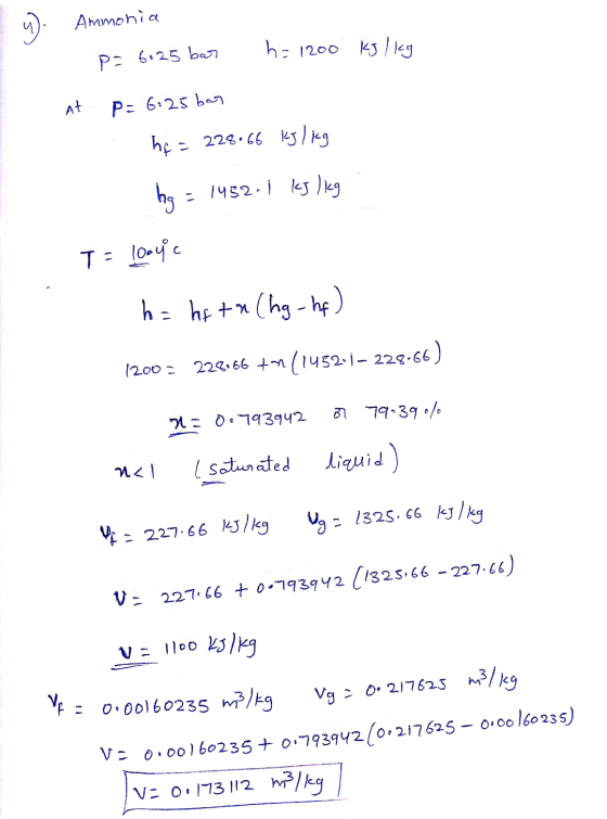 Ammonia h = 1200 KJ / kg P= 6.25 bar At P=6:25 bar hq = 228.66 kJ/kg hg = 1432. 1 kJ /kg T = loayc h = hq tu (hg - hp) 1200=