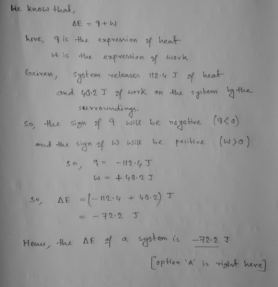 We know that, AE = 9+ w W is Geiven, system न here, q is the expression of heat the expression of work system releases 112.4