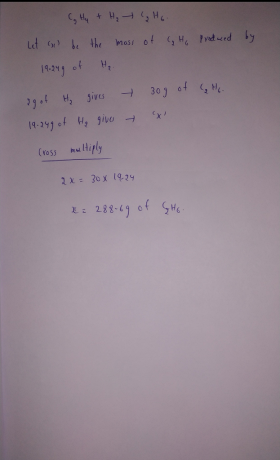 Co Hq + H₂ + H6. Let Go be the mass of Ca Ho produced by 19.24g of H₂. agot H₂ gives - 30g of a He. 19.249 of Hq give - x Cro