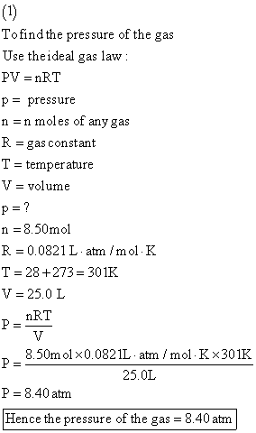 To find the pressure of the gas Use the ideal gas law : PV = nRT p= pressure n=n moles of any gas R = gas constant T = temper