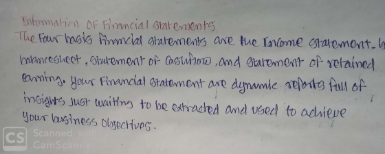 Information of Financial statements The Four bois francial Statements are the income Statement, biancegueet, Statement of Cas