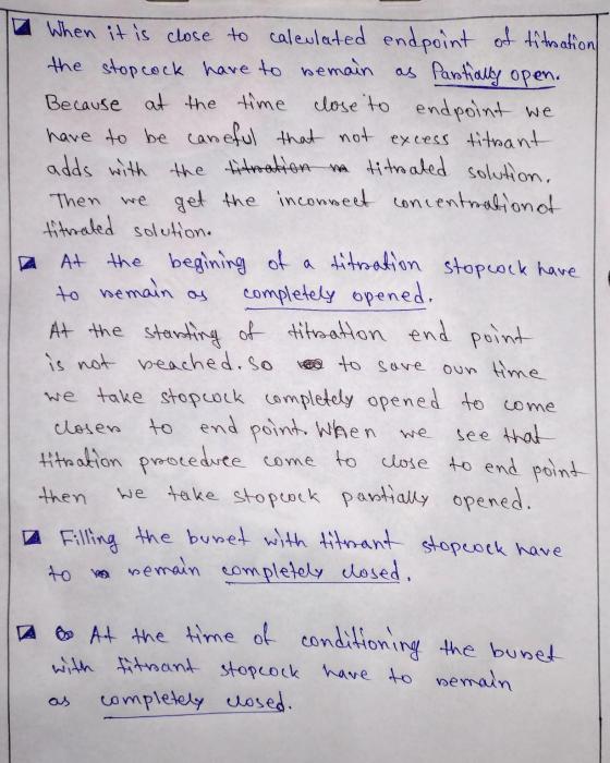 I When it is close to caleulated endpoint of titration the stop cock have to bemain as Partially open. Because at the time cl