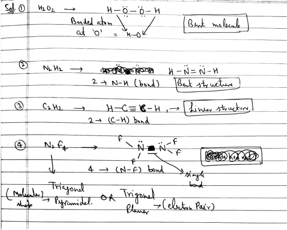 Solo H₂O2 H-Ö - 6-H Bonded atom at o Bent molecule ☺ N₂ Hz का pozone 2 + N-H (bond) H-N = NH Beut str Weture 3 C₂ H2 H-C= 6-H